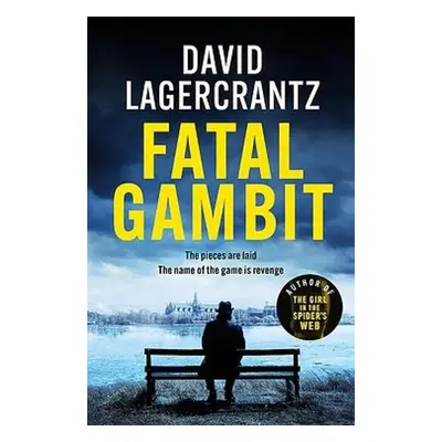 Fatal Gambit - Lagercrantz, David