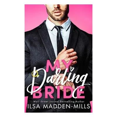 My Darling Bride - Madden-Mills, Ilsa