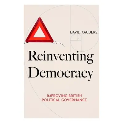 Reinventing Democracy - Kauders, David