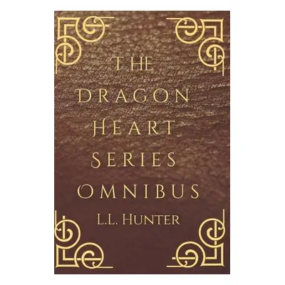 Dragon Heart Series Omnibus - Jones, Rogena Mitchell a Hunter, L L