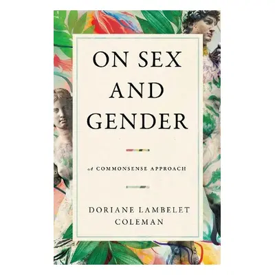 On Sex and Gender - Lambelet Coleman, Doriane