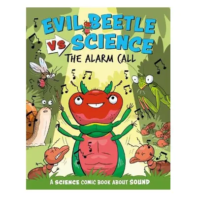 Evil Beetle Versus Science: The Alarm Call - Mason, Paul