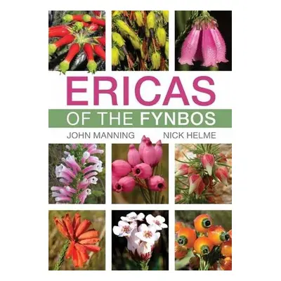 Ericas of the Fynbos - Manning, John a Helme, Nick