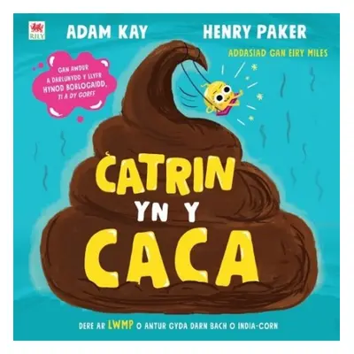 Catrin yn y Caca - Kay, Adam