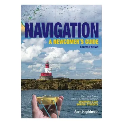 Navigation: A Newcomer’s Guide - Hopkinson, Sara