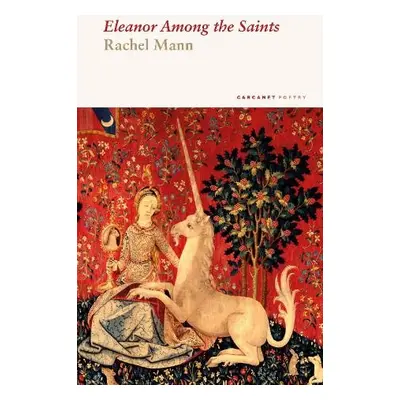 Eleanor Among the Saints - Mann, Rachel