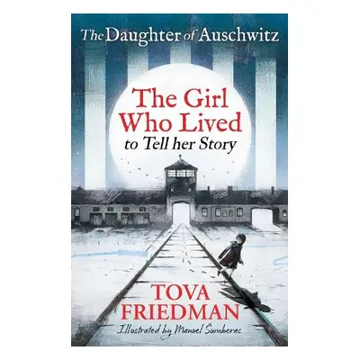 Daughter of Auschwitz, The - Friedman, Tova