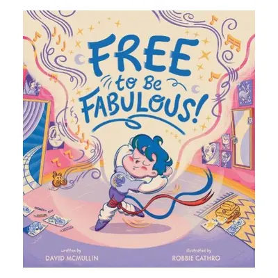 Free to Be Fabulous - McMullin, David