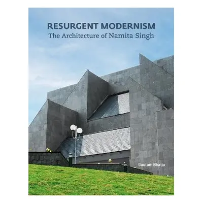 Resurgent Modernism - Bhatia, Gautam