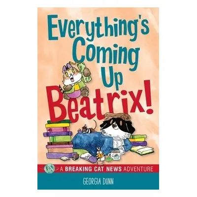 Everything's Coming Up Beatrix! - Dunn, Georgia