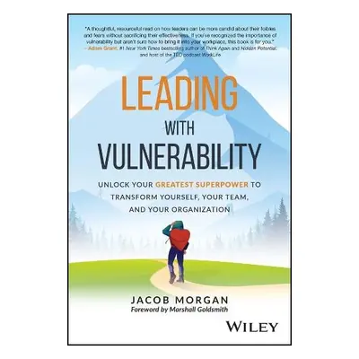 Leading with Vulnerability - Morgan, Jacob