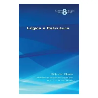 Logica e Estrutura - Van Dalen, Dirk