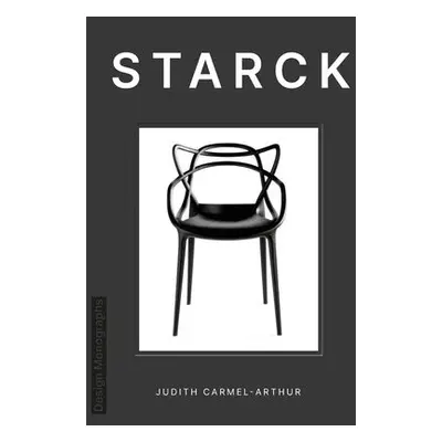 Design Monograph: Starck - Carmel-Arthur, Judith