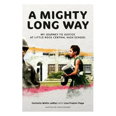 Mighty Long Way (Adapted for Young Readers) - LaNier, Carlotta Walls a Page, Lisa Frazier