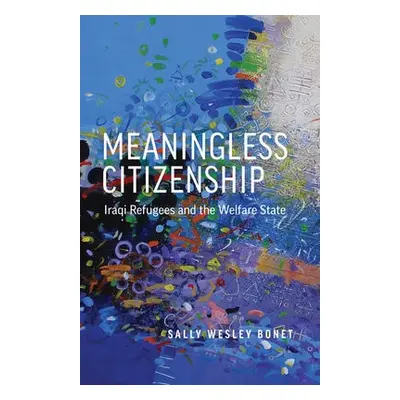 Meaningless Citizenship - Bonet, Sally Wesley