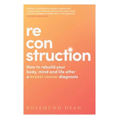 Reconstruction - Dean, Rosamund