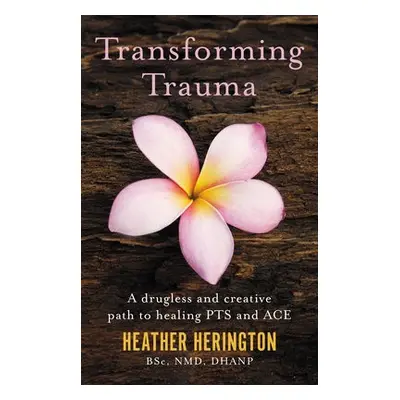 Transforming Trauma