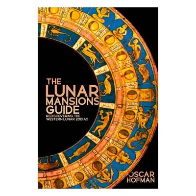 Lunar Mansions Guide - Hofman, Oscar