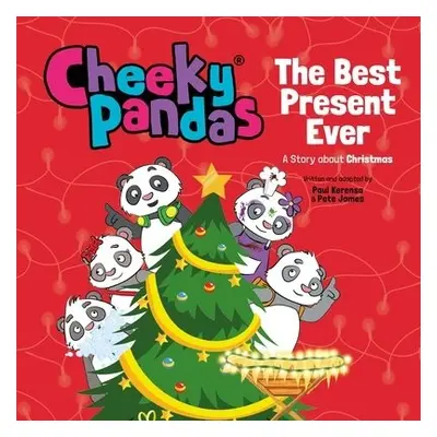 Cheeky Pandas: The Best Present Ever - James, Pete