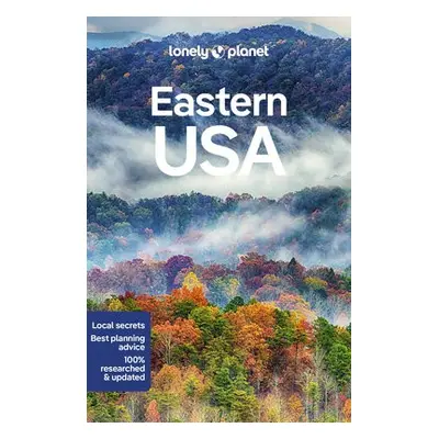 Lonely Planet Eastern USA - Lonely Planet a Ping, Trisha a Albiston, Isabel a Baker, Mark a Balf