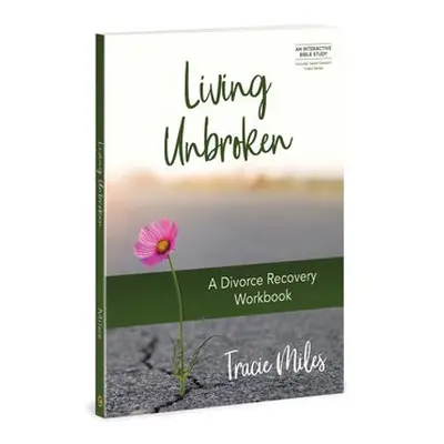 Living Unbroken - Includes 7-S - Miles, Tracie