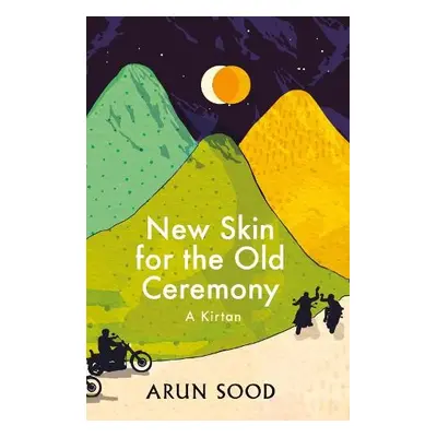 New Skin for the Old Ceremony - Sood, Arun