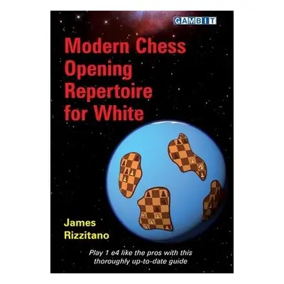 Modern Chess Opening Repertoire for White - Rizzitano, James