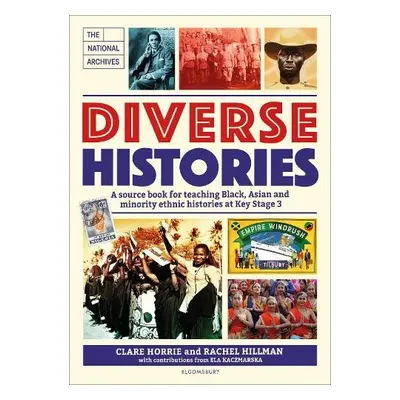 Diverse Histories - Horrie, Clare (The National Archives, UK) a Hillman, Rachel (The National Ar