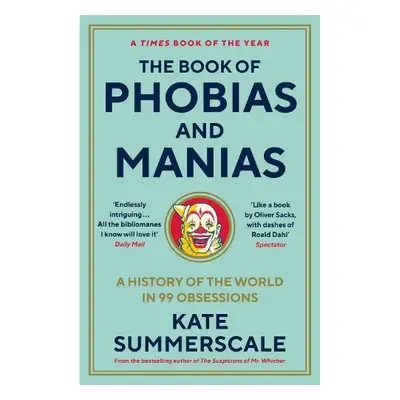 Book of Phobias and Manias - Summerscale, Kate