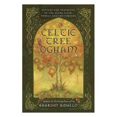 Celtic Tree Ogham - Hidalgo, Sharlyn