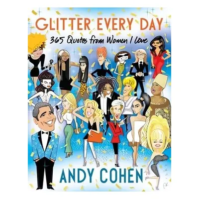 Glitter Every Day - Cohen, Andy