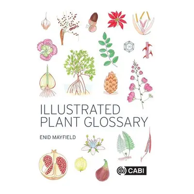 Illustrated Plant Glossary - Mayfield, Enid (Melbourne, Australia)