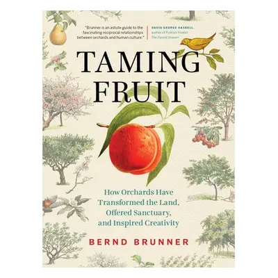 Taming Fruit - Brunner, Bernd