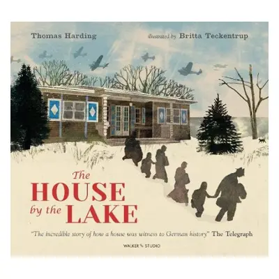 House by the Lake: The Story of a Home and a Hundred Years of History - Harding, Thomas