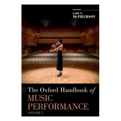 Oxford Handbook of Music Performance, Volume 1