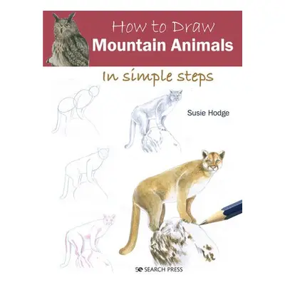 How to Draw: Mountain Animals - Hodge, Susie