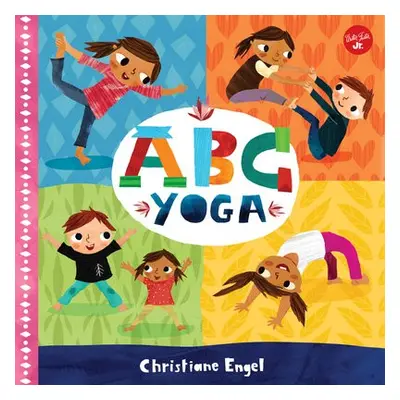 ABC for Me: ABC Yoga - Engel, Christiane