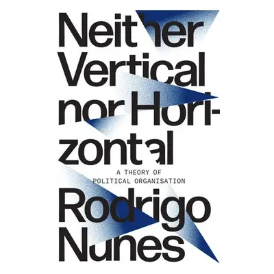 Neither Vertical nor Horizontal - Nunes, Rodrigo