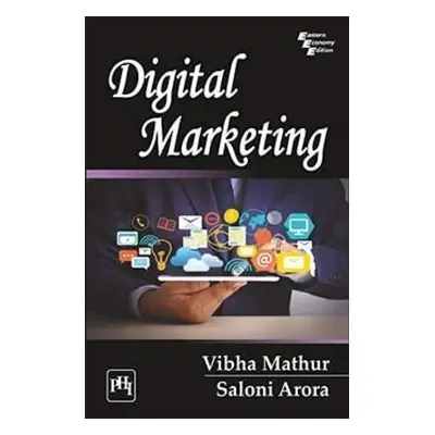 Digital Marketing - Mathur, Vibha a Arora, Saloni