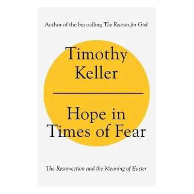 Hope in Times of Fear - Keller, Timothy