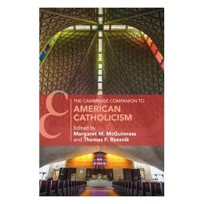 Cambridge Companion to American Catholicism