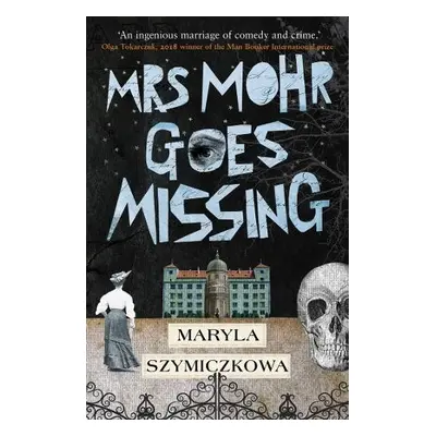 Mrs Mohr Goes Missing - Szymiczkowa, Maryla