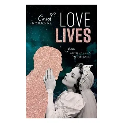 Love Lives - Dyhouse, Carol (Professor of History Emeritus, University of Sussex)