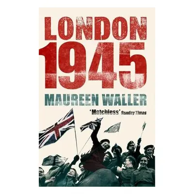 London 1945 - Waller, Maureen