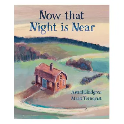 Now that Night is Near - Lindgren, Astrid