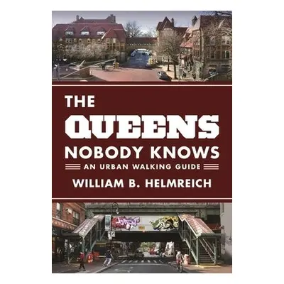 Queens Nobody Knows - Helmreich, William B.