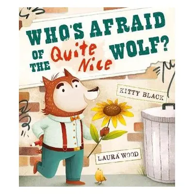 Who's Afraid of the Quite Nice Wolf? - Black, Kitty