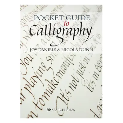 Pocket Guide to Calligraphy - Daniels, Joy a Dunn, Nicola