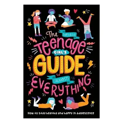 (Nearly) Teenage Girl's Guide to (Almost) Everything - Coombes, Dr Sharie