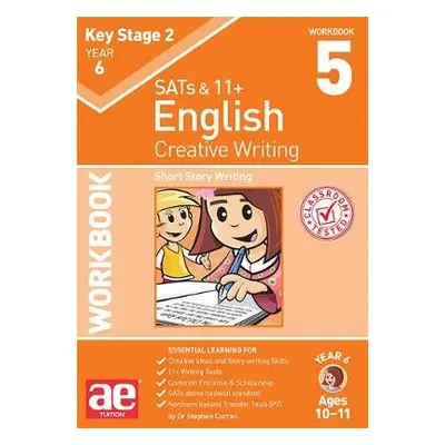 KS2 Creative Writing Workbook 5 - Curran, Dr Stephen C